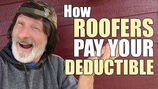 Revealed: How Roofers (Illegally) Pay Deductibles