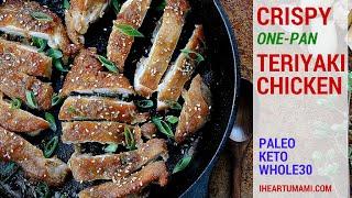 Crispy Teriyaki Chicken| Paleo Whole30 Keto recipes | IHeartUmami