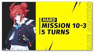 [ Blue Archive ] Mission 10-3 Hard 5 Turns