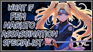 What If Fem Naruto Assassination Specialist || Part-1 ||