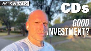 Are CDs a Good Investment? — Walk & Talk