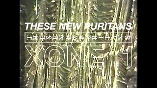 THESE NEW PURITANS — XONE. 1: FIRE-POWER / WHERE THE TREES ARE ON FIRE [LIVE]