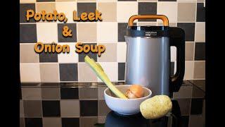 Potato Leek & Onion Soup In Morphy Richards Soup Maker