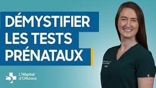 Votre guide sur les tests prénataux