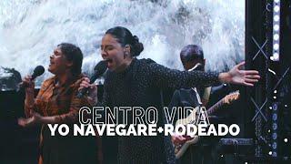 Yo Navegaré + Rodeado (Grupo Hope & Tba Worship) Centro Vida || Miércoles 08-31-22