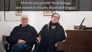 How do you prevent vocal damage and tension in the jaw, throat and tongue?