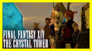 Final Fantasy XIV: The Crystal Tower - Full Questline (No Commentary)