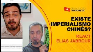 Existe imperialismo chinês?  REACT: ELIAS JABBOUR EP #207