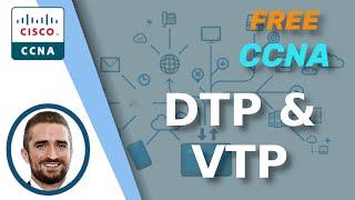 Free CCNA | DTP/VTP | Day 19 | CCNA 200-301 Complete Course