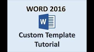 Word 2016 - Create a Template - How to Make & Design Templates in Microsoft Office 365 - MS Tutorial