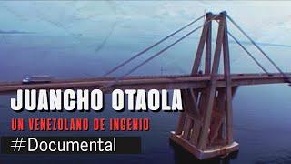 #Documental - Juancho Otaola, Un Venezolano de Ingenio