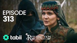 Resurrection: Ertuğrul | Episode 313