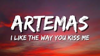 Artemas - i like the way you kiss me (Lyrics)