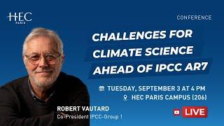 Challenges for Climate Science ahead of IPCC AR7 with Robert Vautard