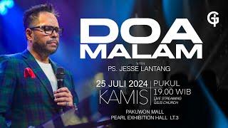 Ibadah Doa Malam GSJS - Ps. Jesse Lantang - Pk.19.00 (25 Jul 2024)