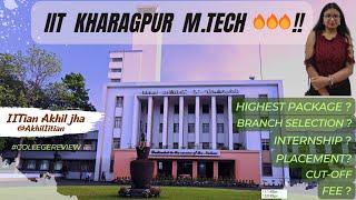 IIT KHARAGPUR M.TECH HONEST REVIEW| CUT-OFF | PLACEMENT SCENARIO | #iitkharagpur  #mtech #iit #gate