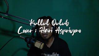 Kullul Qulub  ( کل القلوب ) - Cover : Hari Aspriyono