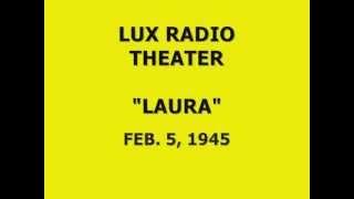 LUX RADIO THEATER -- "LAURA" (2-5-45)