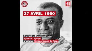 Togo : Sylvanus Olympio proclame l'indépendance - 27 avril 1960