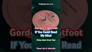 GORDON LIGHTFOOT If You Could Read My Mind Green Vinyl #fridaymusic #gordonlightfoot #new #vinyl #lp