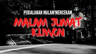 MALAM JUMAT KLIWON - PERJALANAN MALAM YANG MENCEKAM [CERITA SERAM INDONESIA ] #PodcastHoror 141