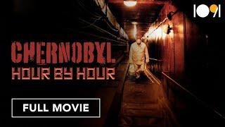 Chernobyl: Hour by Hour (FULL MOVIE)