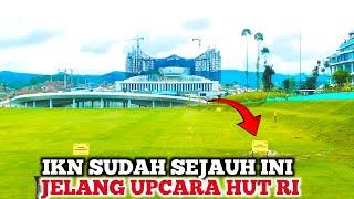 Update IKN Terbaru️Progres Pembangunnan Istana Negara, Lap Upacara Jelang HUT RI di IKN Nusantara