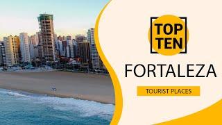 Top 10 Best Tourist Places to Visit in Fortaleza | Brazil - English