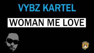 VYBZ KARTEL - WOMAN ME LOVE (RESTRICTED ZONE) (DA MUSICAL HIERARCHY)