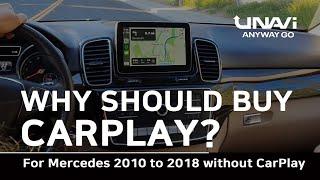 Reasons why should buy Unavi OEM-integrated CarPlay for 2010 to 2018 Mercedes Benz