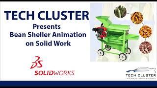 Tech Cluster Presents How a Bean Sheller/Crop Sheller Work | Working Of Crop Sheller in Solid Works