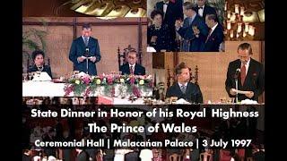 State Dinner in Honor of His Royal Highness The Prince of Wales |  Malacańan Palace | 3 July 1997