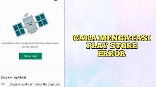 Cara mengatasi kesalahan informasi saat mengambil dari server di google play store