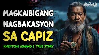 MAGKAIBIGANG NAGBAKASYON SA CAPIZ l Kwentong Aswang l True Story