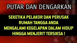 KARMA KERAS UNTUK PELAKOR DAN PERUSAK RUMAH TANGGA ANDA!