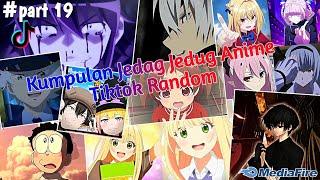 Kumpulan Jedag Jedug Anime Random Tiktok Terbaru & Terkeren 2024