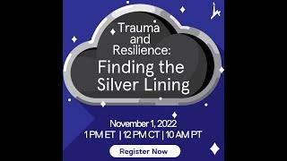 Trauma and Resilience: Finding the Silver Lining