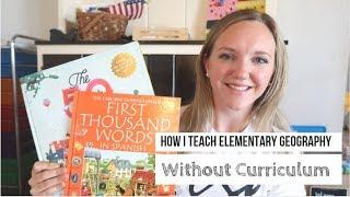 How I Teach Geography || No Curriculum