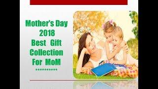 AMAZING & Helpful Best 5 Gift Ideas For Mother's Day 2018  | Best Gift Collection