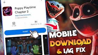 Poppy Playtime Chapter 3 Android Download | Poppy Playtime Chapter 3 Lag Fix & Download Problem 