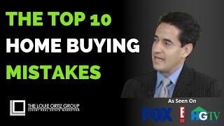 Top 10 Home Buying Mistakes