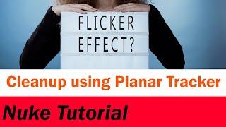 Nuke Cleanup Tutorial | Add Flickering Effect on Cleanup using Planar Tracking Method