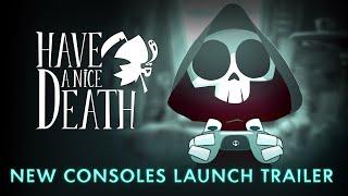 Have a Nice Death | PlayStation and Xbox Launch