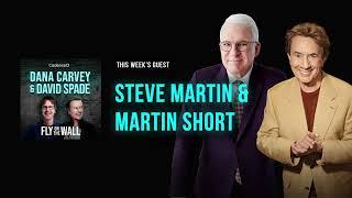 Steve Martin and Martin Short | Full Episode | Fly on the Wall with Dana Carvey and David Spade