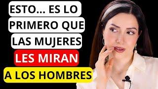  El 99% de los HOMBRES NO SABE Que las MUJERES les MIRAMOS ESTO...