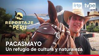 Reportaje al Perú: Pacasmayo (09/06/2024) | TVPerú