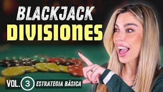 DIVISIONES EN BLACKJACK: ESTRATEGIA BÁSICA