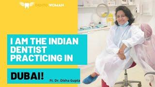 Practice in dubai after bds ft. Dr. Disha Gupta - Real experience and guidance