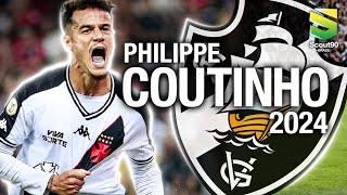 Philippe Coutinho 2024 - Amazing Skills, Assists & Goals - Vasco | HD