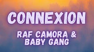 Raf Camora & Baby Gang - Connexion (lyrics)